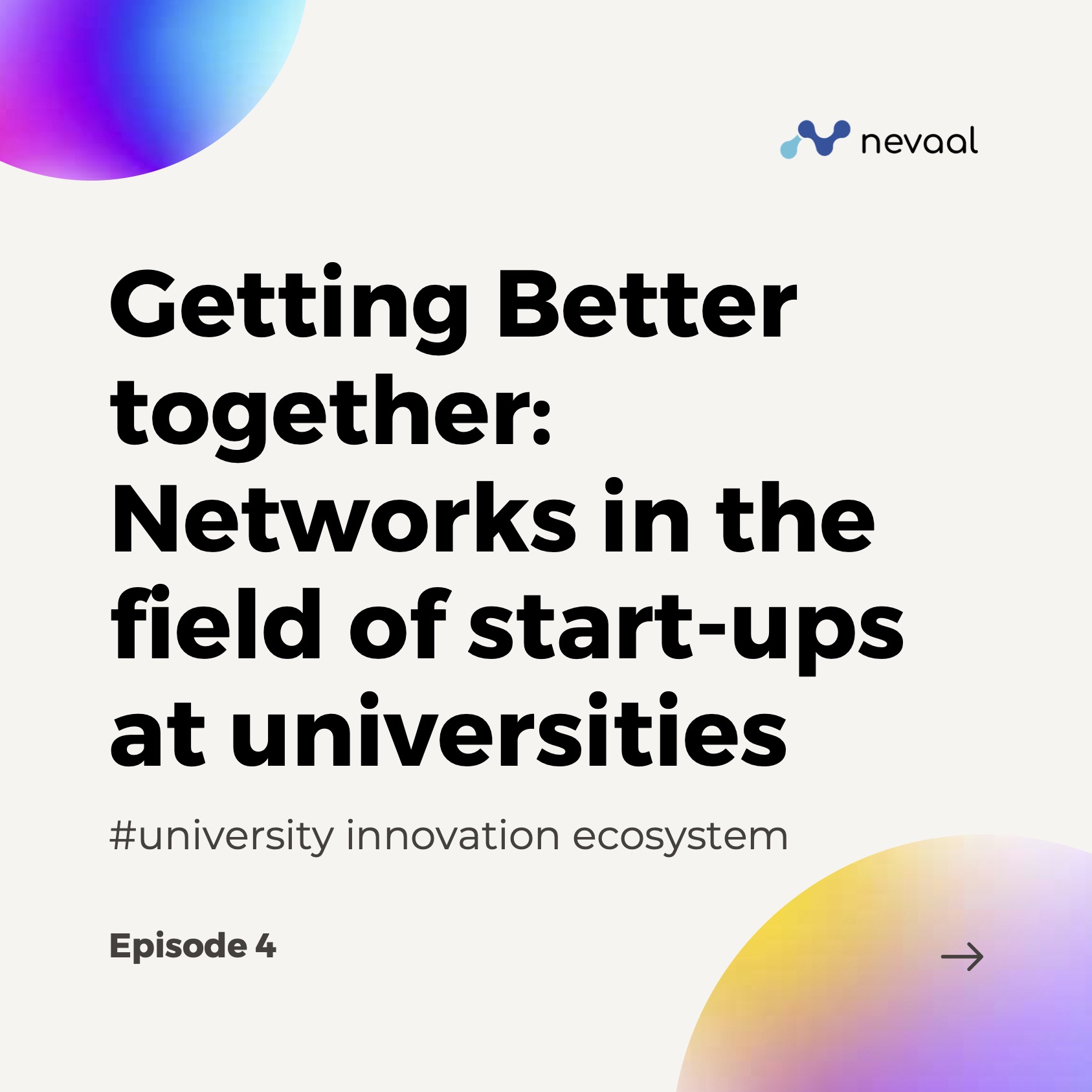 A beige cover image titled ‘Getting better together: networks in the field of start-ups at Universities’ with a nevaal logo